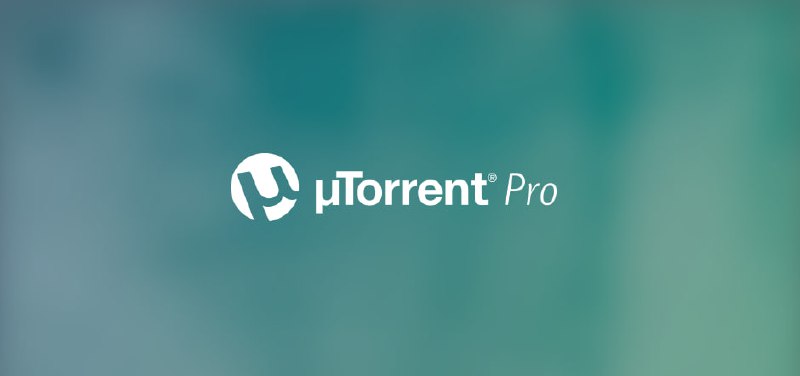 📺 uTorrent Pro ▎体积超小的全球排名第一的BT下载软件解锁专业版👥【支持平台】