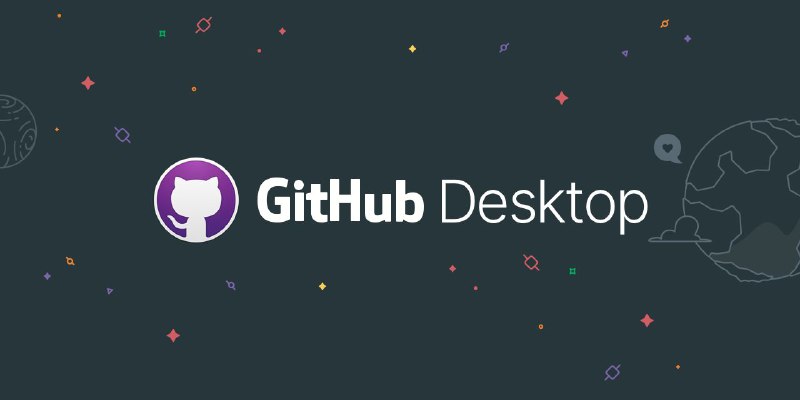 📱 Github Desktop ▎Github桌面客户端·汉化修改版🗣️👥【支持平台】